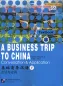 Mobile Preview: A Business Trip To China II - Conversation + Application [Textbook + Workbook]. ISBN: 978-7-5619-1524-0, 9787561915240