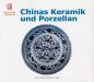 Preview: Chinesische Volkskunst: Chinas Keramik und Porzellan - Bildband China [Deutsche Ausgabe]. ISBN: 9787508515595