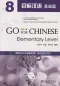 Preview: Go For Chinese - Elementary Level 8 [+MP3-CD]. ISBN: 9787301187678