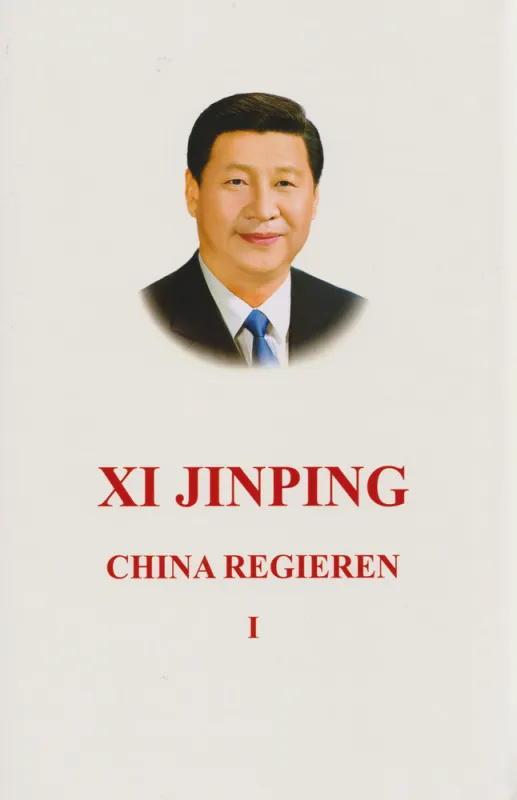 Xi Jinping - China Regieren I [Deutsche Ausgabe] [Hardcover]. ISBN: 9787119115573