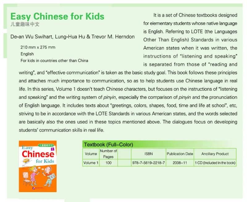 Easy Chinese for Kids 1 [+ CD]. ISBN: 7-5619-2218-3, 7561922183, 978-7-5619-2218-7, 9787561922187