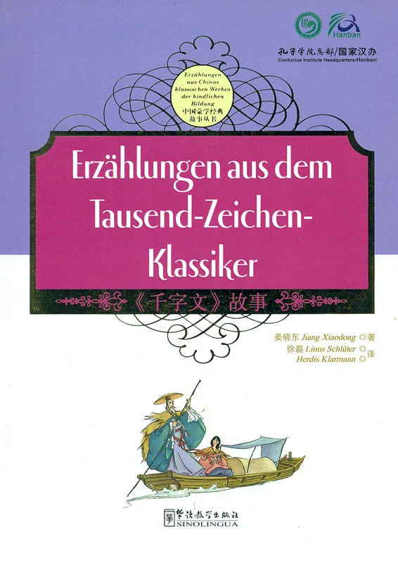 Erzählungen aus dem Tausend-Zeichen-Klassiker [chinesisch-deutsch]. ISBN: 9787513804387