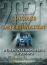 Stories of Courage and Determination: Wuhan in Coronavirus Lockdown [English Edition]. ISBN: 9787119123172