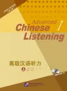 Advanced Chinese Listening I [2nd Edition] [Lehrbuch + Buch der Hörtexte und Lösungen + MP3-CD]. ISBN: 9787561936306