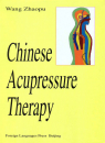 Chinese Acupressure Therapy. ISBN: 7-119-02056-0, 7119020560, 978-7-119-02056-3, 9787119020563 Acupressure therapy has evolved ...