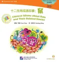 Chinese Idioms about Rats and Their Related Stories [+CD-Rom] [Chinese Graded Readers: Elementary Level - 600 words]. ISBN: 9787561938874