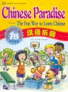 Chinese Paradise - The Fun Way to Learn Chinese - Lehrbuch 1B [Englische Version]. ISBN: 7-5619-1467-9, 7561914679, 9787561914670
