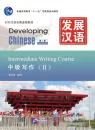 Developing Chinese [2nd Edition] Intermediate Writing Course II. ISBN: 9787561932872