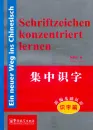 Ein neuer Weg ins Chinesisch: Schriftzeichen konzentriert lernen [German Language Edition]. ISBN: 978-7-80200-385-9, 9787802003859