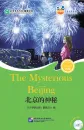 Friends - Chinese Graded Readers [Level 6]: The Mysterious Beijing [for Adults] [+MP3-CD]. ISBN: 9787561941898