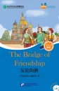 Friends - Chinese Graded Readers [for Adults] [Level 4]: The Bridge of Friendship [+MP3-CD]. ISBN: 9787561940532