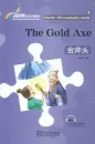 Rainbow Bridge: The Golden Axe [Starter Level - 150 Words]. ISBN: 9787513812863